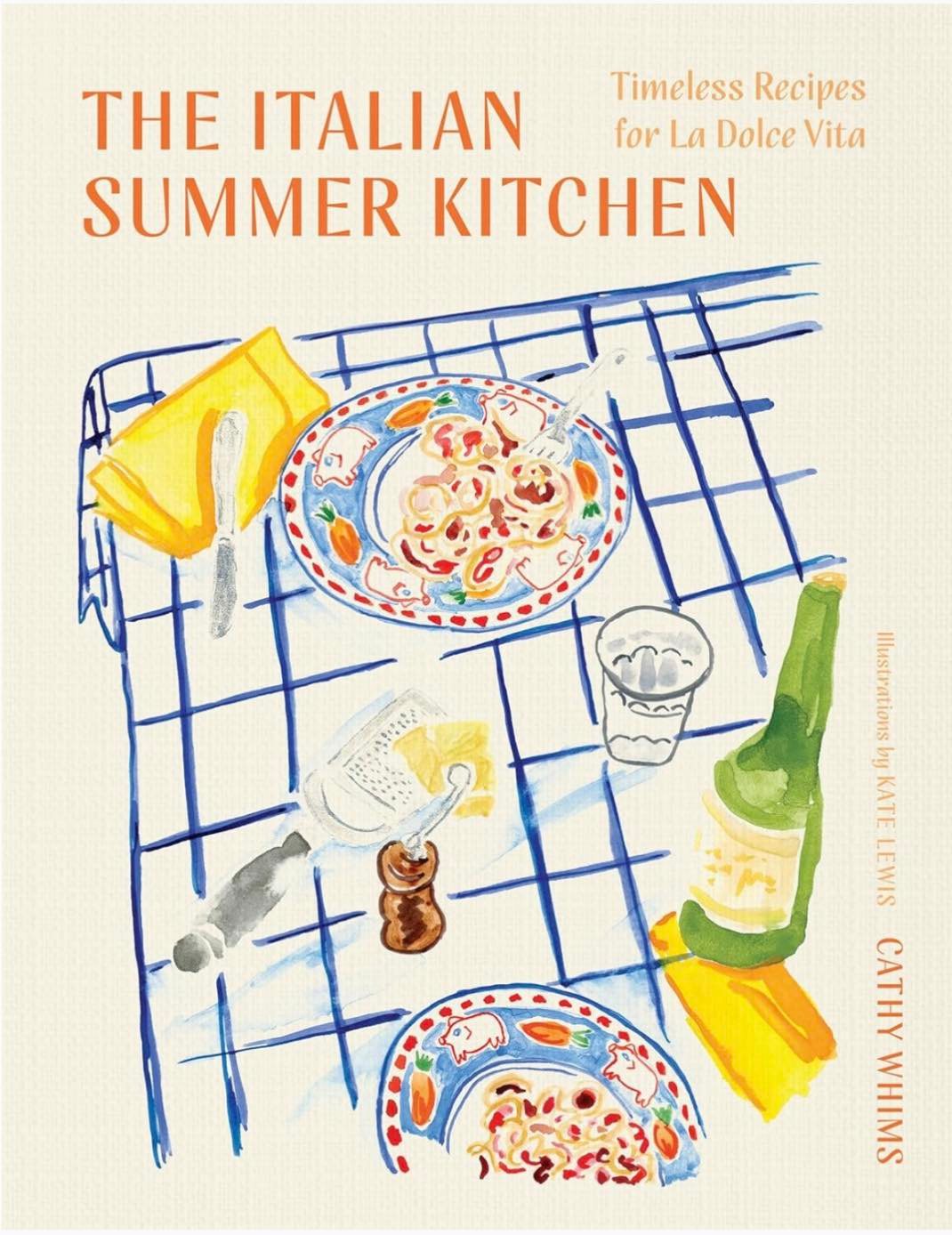 Colorful image of the front of a cookbook called The Italian Summer Kitchen by Cathy Whims